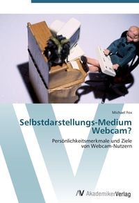 Produktbild: Selbstdarstellungs-Medium Webcam?