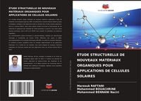 Produktbild: &Eacute;tude Structurelle De Nouveaux Mat&eacute;riaux Organiques Pour Applications De Cellules Solaires