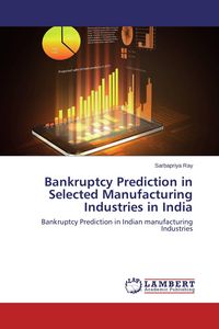 Produktbild: Bankruptcy Prediction in Selected Manufacturing Industries in India