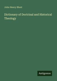 Produktbild: Dictionary of Doctrinal and Historical Theology