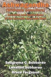 Produktbild: Ashwagandha (Withania somnifera): Activities and Applications of the Versatile Ayurvedic Herb