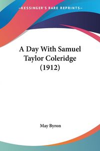Produktbild: A Day With Samuel Taylor Coleridge (1912)