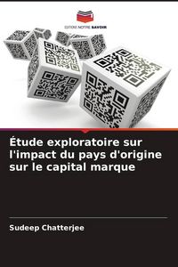 Produktbild: &Eacute;tude exploratoire sur l'impact du pays d'origine sur le capital marque