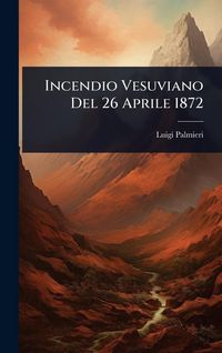 Produktbild: Incendio Vesuviano Del 26 Aprile 1872