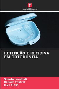Produktbild: Reten&ccedil;&atilde;o E Recidiva Em Ortodontia