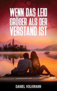 Produktbild: Wenn das Leid gr&ouml;&szlig;er als der Verstand ist