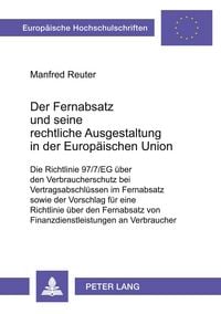 Produktbild: Der Fernabsatz und seine rechtliche Ausgestaltung in der Europ&auml;ischen Union