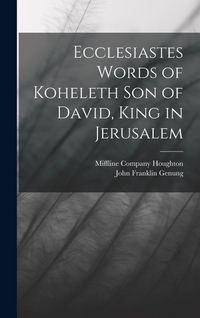 Produktbild: Ecclesiastes Words of Koheleth Son of David, King in Jerusalem
