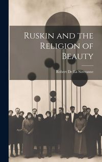 Produktbild: Ruskin and the Religion of Beauty