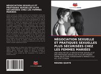 Produktbild: N&eacute;gociation Sexuelle Et Pratiques Sexuelles Plus S&eacute;curis&eacute;es Chez Les Femmes Mari&eacute;es