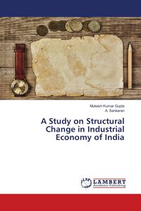 Produktbild: A Study on Structural Change in Industrial Economy of India