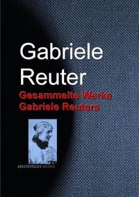 Produktbild: Gesammelte Werke Gabriele Reuters
