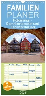 Produktbild: Familienplaner 2026 - Hofgeismar - Dornr&ouml;schenstadt und Fachwerkh&auml;user mit 5 Spalten (Wandkalender, 21 x 45 cm) CALVENDO