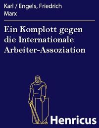 Produktbild: Ein Komplott gegen die Internationale Arbeiter-Assoziation