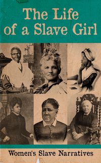 Produktbild: The Life of a Slave Girl - Women's Slave Narratives