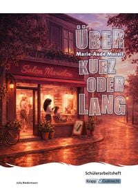 Produktbild: &Uuml;ber kurz oder lang &ndash; Marie-Aude Murail &ndash; Sch&uuml;lerarbeitsheft (BaW&uuml; 2027)
