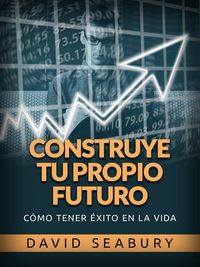 Produktbild: Construye tu propio Futuro (Traducido)