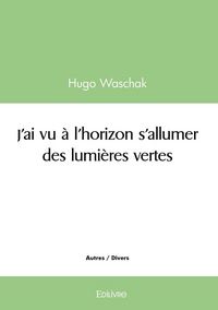 Produktbild: J ai vu a l horizon s allumer des