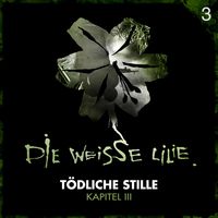 Produktbild: 03: T&ouml;dliche Stille - Kapitel III