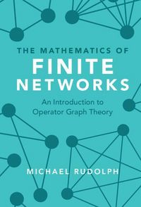 Produktbild: The Mathematics of Finite Networks