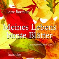 Produktbild: Meines Lebens bunte Bl&auml;tter