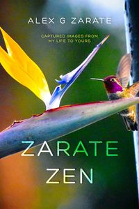 Produktbild: Zarate Zen - Captured Images From My Life To Yours