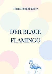 Produktbild: Der blaue Flamingo