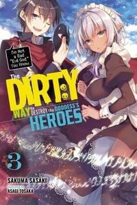 Produktbild: The Dirty Way to Destroy the Goddess's Heroes, Vol. 3 (light novel)