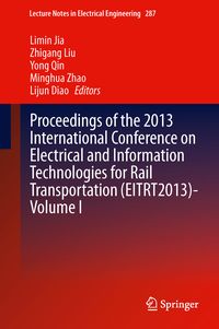 Produktbild: Proceedings of the 2013 International Conference on Electrical and Information Technologies for Rail Transportation (EITRT2013)-Volume I