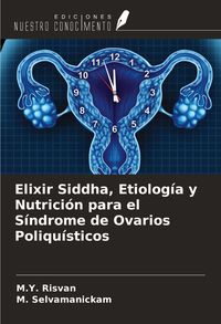 Produktbild: Elixir Siddha, Etiolog&iacute;a y Nutrici&oacute;n para el S&iacute;ndrome de Ovarios Poliqu&iacute;sticos
