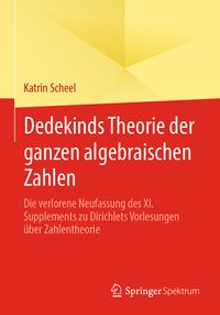 Produktbild: Dedekinds Theorie der ganzen algebraischen Zahlen