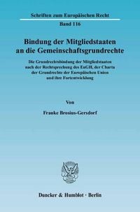 Produktbild: Bindung der Mitgliedstaaten an die Gemeinschaftsgrundrechte.