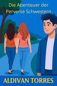 Produktbild: Die Abenteuer der Perverse Schwestern
