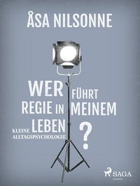 Produktbild: Wer f&uuml;hrt Regie in meinem Leben?