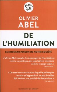 Produktbild: De l'humiliation : le nouveau poison de notre soci&eacute;t&eacute;
