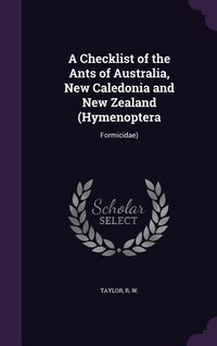 Produktbild: A Checklist of the Ants of Australia, New Caledonia and New Zealand (Hymenoptera