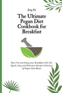 Produktbild: The Ultimate Pegan Diet Cookbook for Breakfast
