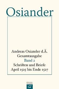 Produktbild: Gesamtausgabe / Schriften und Briefe April 1525 bis Ende 1527