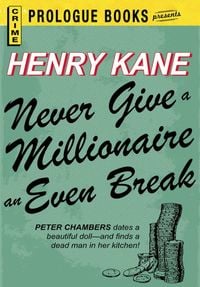 Bild vom Artikel Never Give a Millionaire an Even Break vom Autor Henry Kane