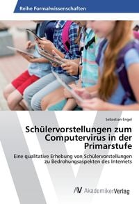 Produktbild: Sch&uuml;lervorstellungen zum Computervirus in der Primarstufe