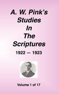 Produktbild: A. W. Pink's Studies in the Scriptures, 1922-23, Vol. 01 of 17