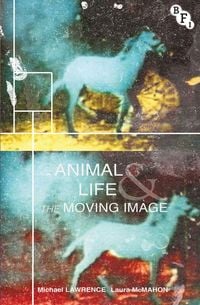 Produktbild: Animal Life and the Moving Image