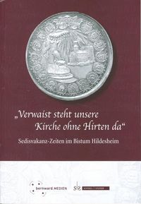 Produktbild: "Verwaist steht unsere Kirche ohne Hirten da"