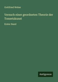 Produktbild: Versuch einer geordneten Theorie der Tonsetzkunst