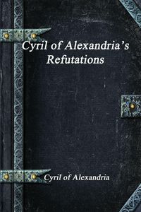 Produktbild: Cyril of Alexandria's Refutations