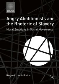 Produktbild: Angry Abolitionists and the Rhetoric of Slavery