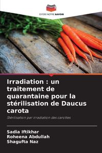 Produktbild: Irradiation : un traitement de quarantaine pour la st&eacute;rilisation de Daucus carota
