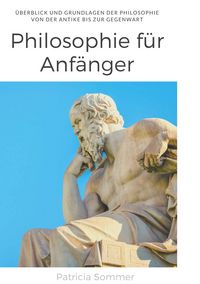 Produktbild: Philosophie f&uuml;r Anf&auml;nger