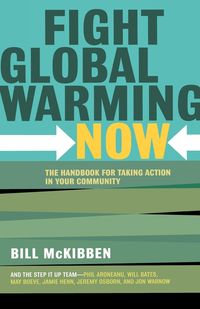 Bild vom Artikel Fight Global Warming Now vom Autor Bill McKibben