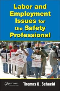 Produktbild: Schneid, T: Labor and Employment Issues for the Safety Profe